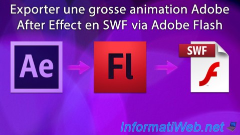 Exporter une grosse animation Adobe After Effect en SWF via Adobe Flash