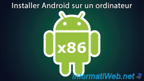 Installer Android sur un ordinateur ou dans une machine virtuelle grâce à Android x86