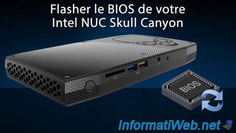 Flasher (mettre à jour) le BIOS de votre Intel NUC Skull Canyon (NUC6i7KYK)