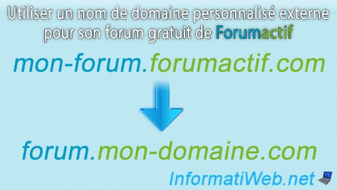 Utiliser un nom de domaine personnalisé externe pour son forum gratuit de Forumactif