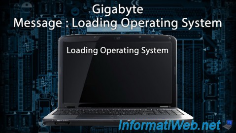 Enlever l'attente au message Loading Operating System avec une carte mère Gigabyte