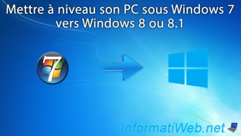 Mise à niveau de Windows 7 vers Windows 8 ou 8.1