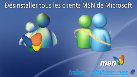Désinstaller tous les clients MSN de Microsoft