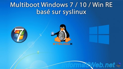 Créer un multiboot Windows 7 / 10 / Win RE avec possibilité de démarrer sur des live CDs