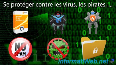 Se protéger contre les virus, les pirates et les pièges présents sur Internet