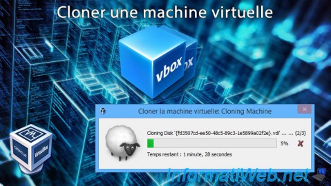 Cloner une machine virtuelle VirtualBox 7.0 / 6.0 / 5.2