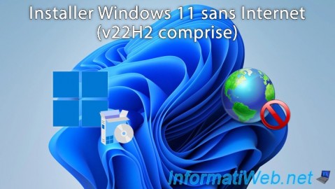Installer Windows 11 sans Internet (v22H2 comprise)