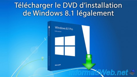 Windows 8.1 - Télécharger le DVD d'installation