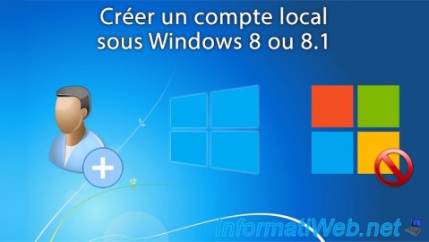 Créer un compte local sous Windows 8 ou 8.1