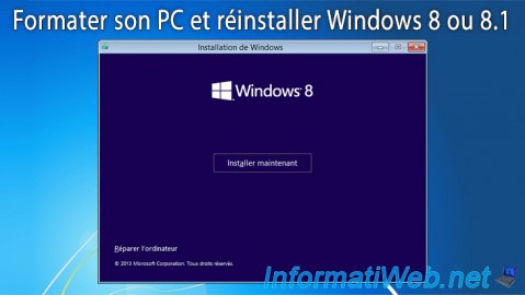 Windows 8 / 8.1 - Formatage et réinstallation