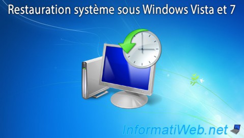Restaurer Windows Vista ou 7 à un état antérieur grâce à la restauration système
