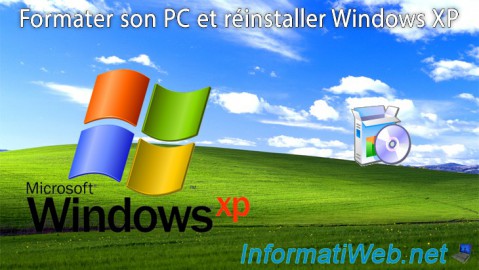 Windows XP - Formatage et réinstallation