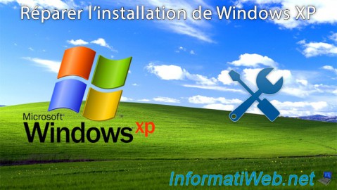 Windows XP - Réparer l'installation de Windows
