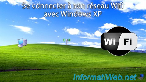 Se connecter à son réseau Wifi avec Windows XP
