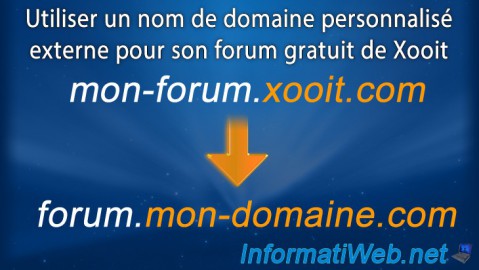Utiliser un nom de domaine personnalisé externe pour son forum gratuit de Xooit