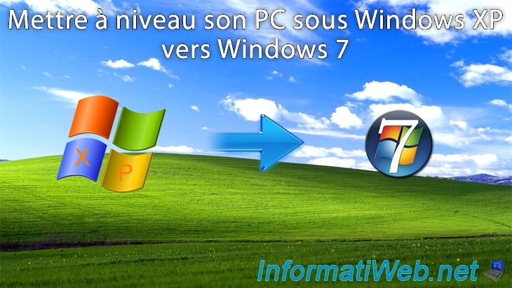 Comment Mettre Windows Xp En Francais Mettre à niveau son PC sous Windows XP vers Windows 7 - Windows
