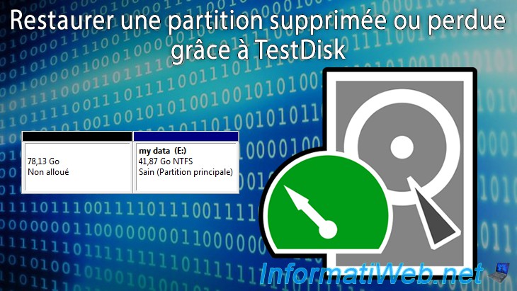 Restaurer Une Partition Supprimee Ou Perdue Grace A Testdisk Windows Tutoriels Informatiweb