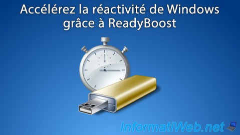 Accélérez la réactivité de Windows grâce à ReadyBoost