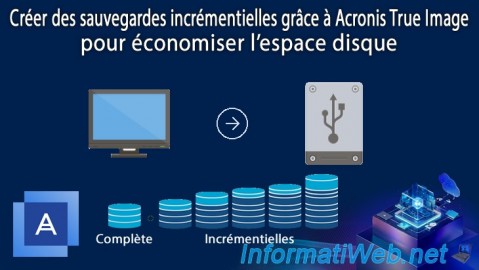 Acronis True Image - Créer des sauvegardes incrémentielles
