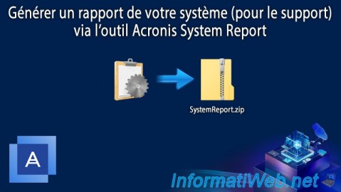 Acronis True Image - Générer un rapport de votre système