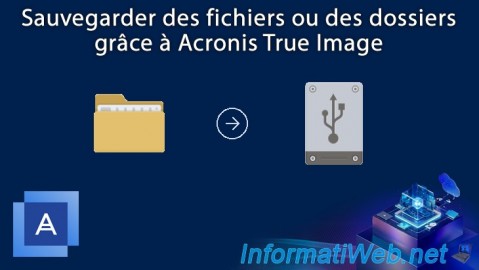 Acronis True Image - Sauvegarder des fichiers ou des dossiers