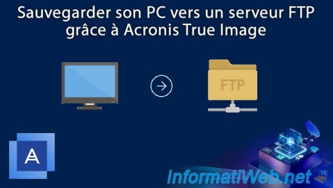 Acronis True Image - Sauvegarder son PC vers un serveur FTP