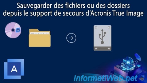 Acronis True Image - Support de secours - Sauvegarder des fichiers ou des dossiers