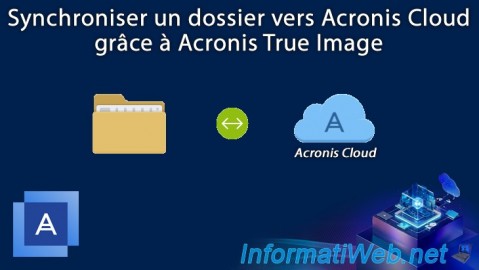 Acronis True Image - Synchroniser un dossier vers Acronis Cloud