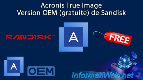 Sauvegarder gratuitement son PC avec la version OEM d'Acronis True Image offerte par Sandisk
