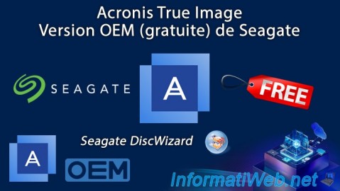Acronis True Image - Version OEM (gratuite) de Seagate