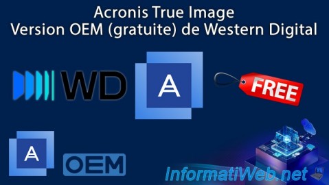Acronis True Image - Version OEM (gratuite) de Western Digital
