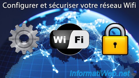 Configurer et sécuriser votre réseau Wifi