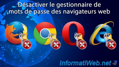 Désactiver le gestionnaire de mots de passe intégré dans ses navigateurs web