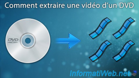 Comment extraire une vidéo d'un DVD