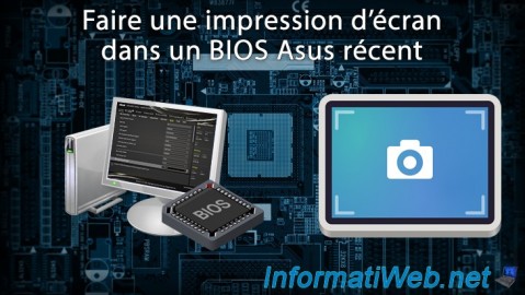 Faire une impression d'écran dans le BIOS d'une carte mère Asus récente