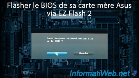 Flasher (mettre à jour) le BIOS de sa carte mère Asus via EZ Flash ...