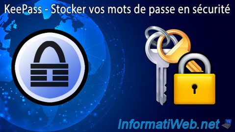 KeePass - Stocker vos mots de passe en sécurité