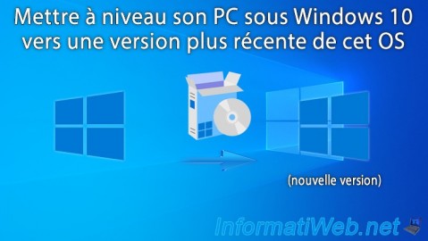 Mettre à niveau son PC sous Windows 10 vers une version plus récente de cet OS