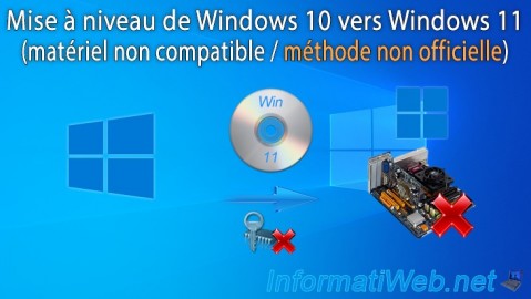 Mettre à niveau son PC sous Windows 10 vers Windows 11 avec un matériel non compatible (méthode non officielle)
