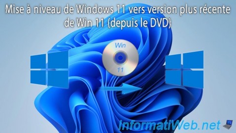 Mise à niveau de Windows 11 vers version plus récente de Win 11 (depuis le DVD)
