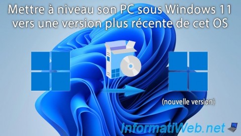 Mettre à niveau son PC sous Windows 11 vers une version plus récente de cet OS