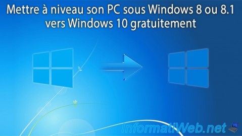 Mise à niveau de Windows 8 / 8.1 vers Windows 10 (gratuit)