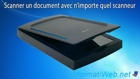 Scanner un document avec n'importe quel scanneur