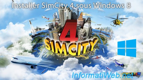SimCity 4 (Deluxe Edition) - Installation sous Win 8 et paramètres