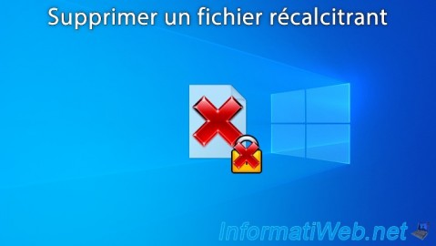 Supprimer un fichier récalcitrant