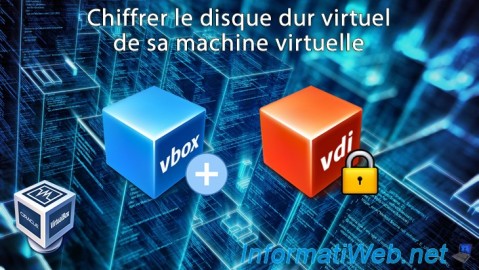 Chiffrer le disque dur virtuel de sa machine virtuelle sous VirtualBox 7.0