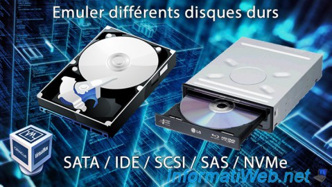 Emuler différents types de disques durs (SATA, IDE, SCSI, ...) et des SSDs (NVMe) avec VirtualBox 7.0 / 6.0 / 5.2