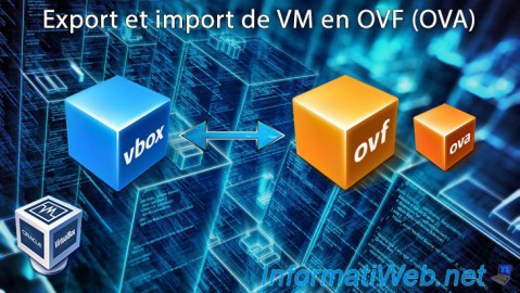 VirtualBox - Export et import de VM en OVF (OVA)