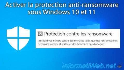 Windows 10 / 11 - Activer la protection anti-ransomware