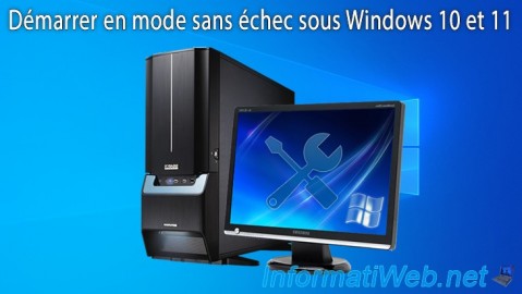 Windows 10 / 11 - Démarrer en mode sans échec